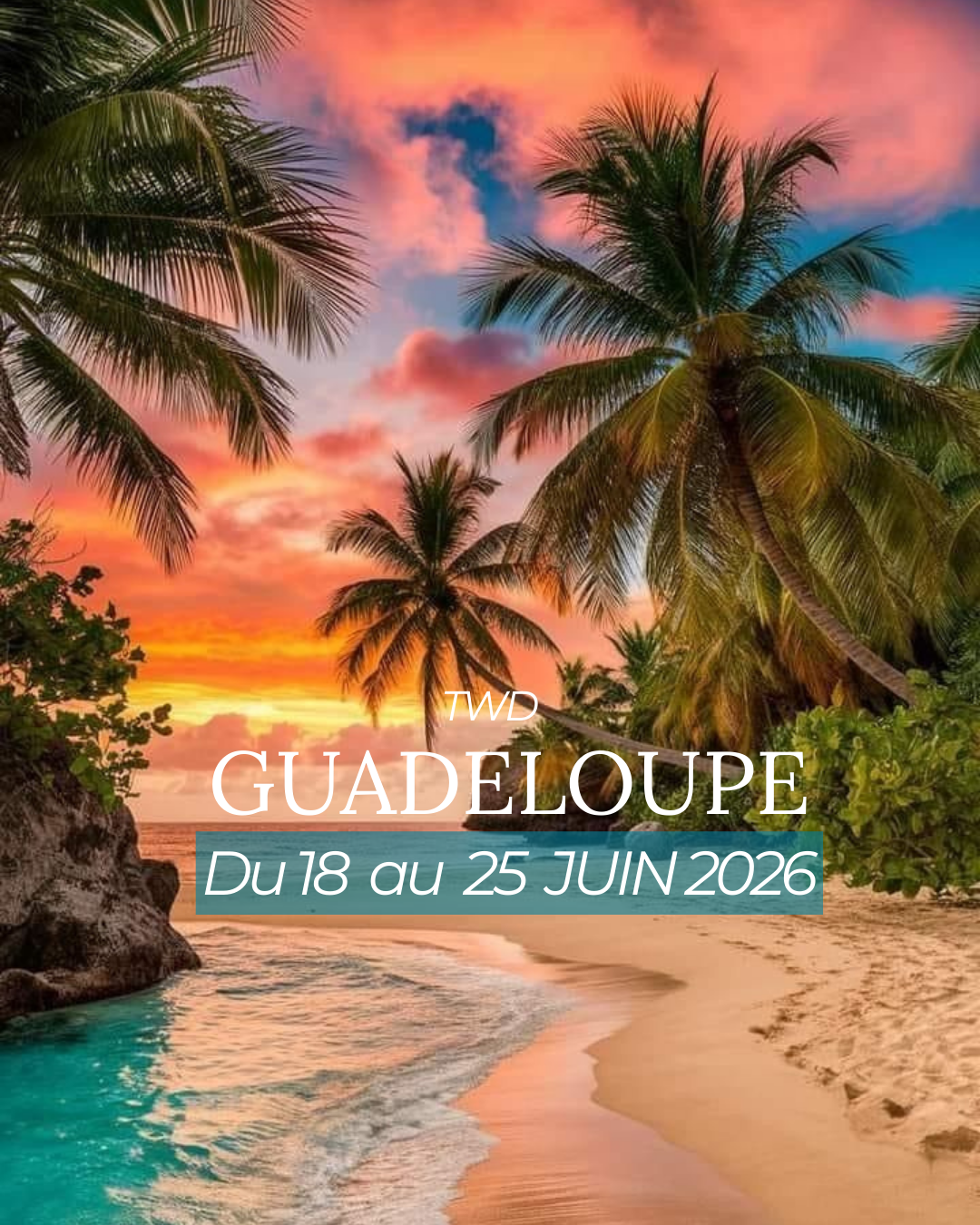Guadeloupe 2026 - du 18 au 25 Juin 2025